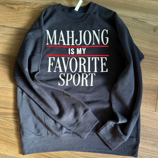 Mahjong is My Favorite Sport Sweatshirt